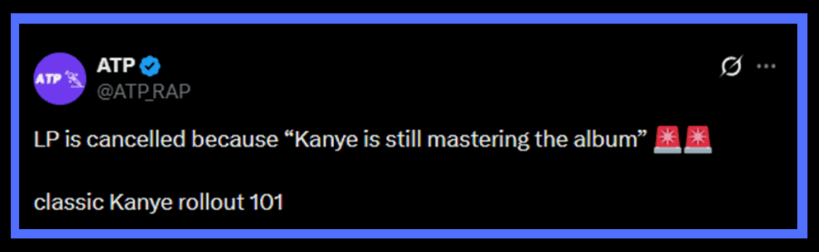 Tweet referencing Kanye delaying an album release due to last-minute mastering