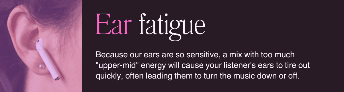 Ear fatigue