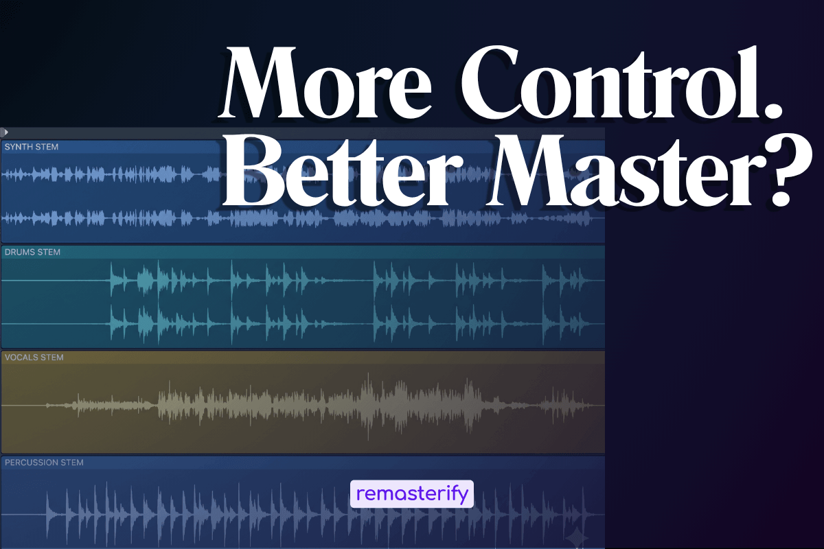 Stem Mastering: When Do You Actually Need It?